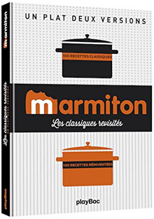 Couverture Marmiton. Un plat = Deux versions - Les classiques revisités