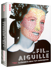 Couverture De fil en aiguille, la broderie dans l'art contemporain. Pyramyd